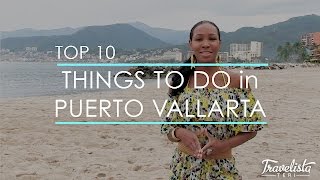 Top 10 Things to Do in Puerto Vallarta [upl. by Ardelle]