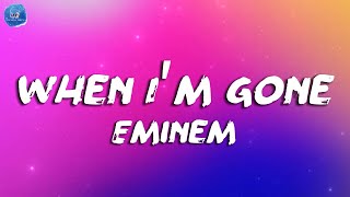 Eminem  When Im Gone  Lyrics [upl. by Henning]