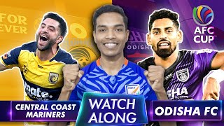 Odisha Vs Central Coast Mariners  AFC Cup Semifinals  Watch along amp disucssion [upl. by Sirred]