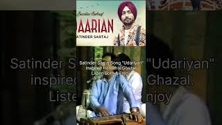 Sartajs Song quotUdariyanquot inspired from this Ghazal satindersartaaj ghazal song shorts [upl. by Aihsetal550]