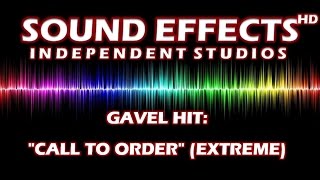 SOUND EFFECT GAVEL HIT quotCALL TO ORDERquot EXTREME [upl. by Lyman]