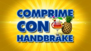 🍍COMPRIME MEJOR tus vídeos con Handbrake MKV MP4 AVI MPEG [upl. by Airottiv]