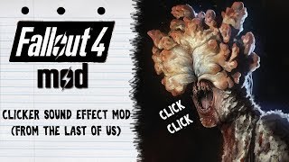 Fallout 4  Clicker Sound Effect Mod From The Last of Us [upl. by Lombardo]