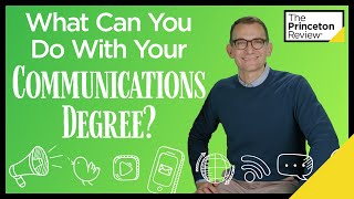 What Can You Do With Your Communications Degree  College and Careers  The Princeton Review [upl. by Sibby]