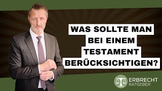 Was sollte man bei der Abfassung eines Testaments berücksichtigen [upl. by Linnea682]