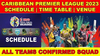 CPL 2023 Confirm Schedule  All Teams Final Squad amp Players List  Date  Time  Venue  cpl2023 [upl. by Orlene768]