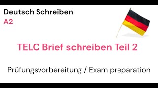 Prüfungsvorbereitung TELC A2 Brief Schreiben Teil 2  Exam preparation TELC A2 writing a letter [upl. by Cantlon824]