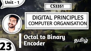 Octal to Binary Encoder in Tamil CS3351 Digital Principles and Computer Organization in Tamil [upl. by Nabila]