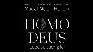 Sách Nói Homo Deus Lược Sử Tương Lai  Chương 1  Yuval Noah Harari [upl. by Araccat]