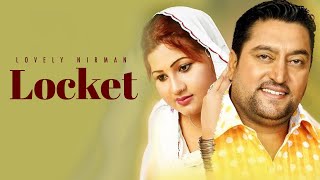 Locket  Lovely Nirman amp Parveen Bharta  Hit Punjabi Songs  New Punjabi Songs [upl. by Emarej]