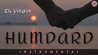 HAMDARD  Instrumental  Ek Villain  Arijit Singh  Mithoon  Shradha Kapoor  Sidharth Malhotra [upl. by Iran]