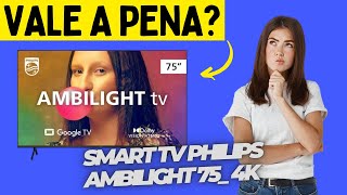 Smart TV Philips Ambilight 75 4K [upl. by Rasec]