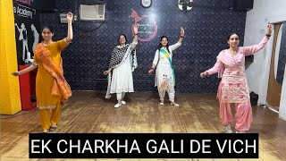 Ek Charkha Gali De Vich  Punjabi Song  Sardool Sikander  Choreographer Inder Sahota [upl. by Ainocal333]