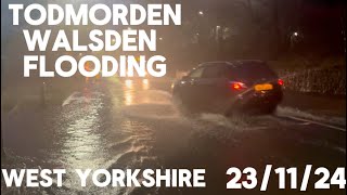 Todmorden And Walsden Flooding 231124 [upl. by Esemaj]