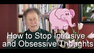 How To Stop Intrusive And Obsessive Thoughts [upl. by Ingold]