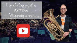 Encore For Oboe and Wine For Euphonium and Drone [upl. by Xella681]