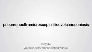 How to Pronounce pneumonoultramicroscopicsilicovolcanoconiosis [upl. by Ahsilrak]