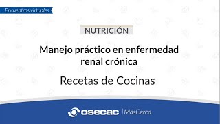 NUTRICIÓN  Manejo práctico en enfermedad renal crónica  recetas de cocina [upl. by Adnuahsal217]