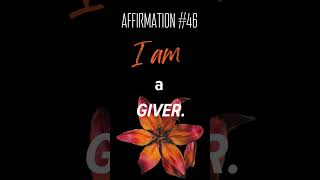 AFFIRMATION 46 I am a GIVER biblicalaffirmations renewingyourmind [upl. by Gina]