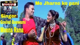 Me Jharno Ku Pani  New kumaoni Song 2018  Full HD Song  Govind Giri Goswami amp Meena Rana [upl. by Lewse]