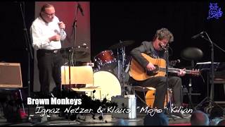 Ignaz Netzer amp Klaus quotMojoquot Kilian  Brown Monkeys [upl. by Cronin]