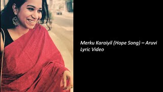 Merku Karaiyil Hope Song Lyric Video  Aruvi  Cover Ft Mahima Natarajan  Nalini Vittobane [upl. by Rabi]