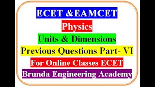 ECET amp EAMCET Previous questions Physics Units amp Dimensions Part VI [upl. by Chesney295]