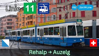 🇨🇭Zürich VBZ Tramlinie 11  Rehalp  Auzelg 4K [upl. by Harland96]