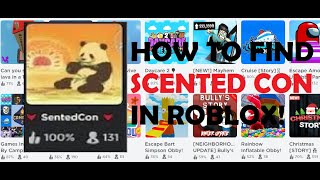 HOW TO FIND SCENTED CON GAMES ON ROBLOX 2020 December [upl. by Huntingdon]