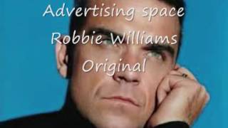 Advertising space  Robbie Williams  Original Version [upl. by Anirehtac]