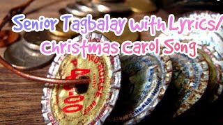 Senior Tagbalay with LyricsChristmas Carol Song [upl. by Kcinemod]