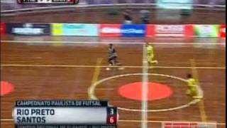 Futsal  SANTOS FC 6 x 3 Rio Preto pela Liga Paulista Futsal 2011 [upl. by Pufahl]