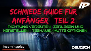 Nioh 2 Anfänger Schmiede Guide Teil 2  Wie vergüte ich richtig  Das TeehausHütte erklärt [upl. by Yenial]