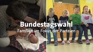 Bundestagswahl Familien im Fokus der Parteien [upl. by Rochette190]