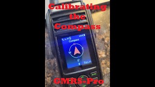 GMRSPRO Calibrating the Compass [upl. by Nalra]