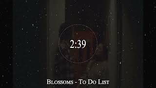 Blossoms  To Do List [upl. by Devora]