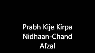 Prabh Kije Kirpa Nidhaan  Chand Afzal [upl. by Keeler]