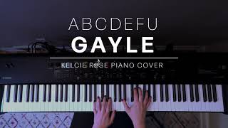 GAYLE  abcdefu  Kelcie Rose Piano Cover [upl. by Meta]