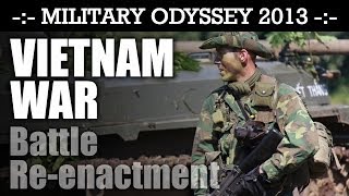 Vietnam War Battle Reenactment WHAT A DEBUT DISPLAY Military Odyssey 2013  HD Video [upl. by Lacsap]