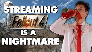 Streaming Fallout 4 Is An Absolute Nightmare  Part 1  This Is Why [upl. by Marybelle421]