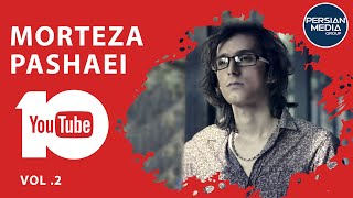 Morteza Pashaei  Best Songs 2018 I Vol 2  مرتضی پاشایی  ده تا از تا بهترین آهنگ ها [upl. by Ranita]