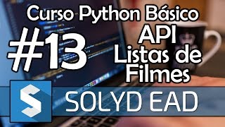 Aula 13  API Lista de Filmes  Python Básico Solyd [upl. by Afra]