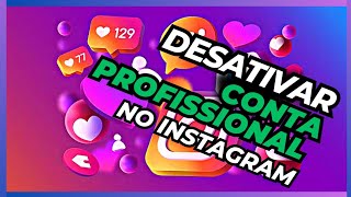 COMO DESATIVAR A CONTA PROFISSIONAL DO INSTAGRAM [upl. by Xyla]