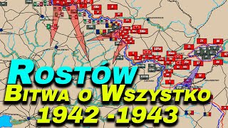 Bitwy Świata  Rostów  Bitwa o Wszystko Grudzień 1942  Styczeń 1943 [upl. by Ahsetra440]