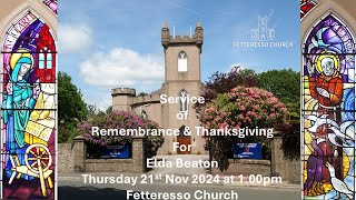 Service of Remembrance and Thanksgiving for Elda Beaton Thursday 14th Nov 2024 at 100pm [upl. by Eenahpets500]