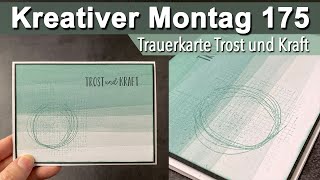 Kreativer Montag 175  Trauerkarte Trost und Kraft [upl. by Laforge]