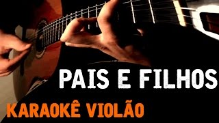 Legião Urbana  Pais e filhos  Karaokê Voz e Violão [upl. by Alleon]