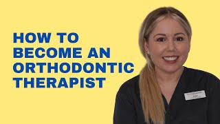 Orthodontic Therapy  How to become an orthodontic therapist [upl. by Carmelina465]