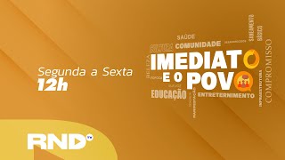 IMEDIATO E O POVO  22112024 [upl. by Ettegirb229]