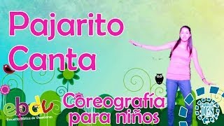 EBDV  Pajarito canta  Coreografía para niños [upl. by Beckman]